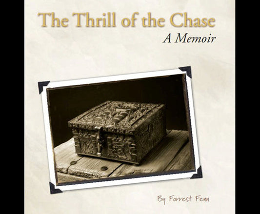 Book cover of 'The Thrill of the Chase: A Memoir' by Forrest Fenn, featuring an old, ornate chest with intricate carvings.